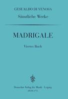 Sämtliche Werke IV: Madrigale, 4. Buch