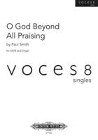 O God Beyond All Praising (Mixed Voice Choir and Organ)