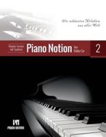 Klavier lernen mit System Piano Notion Buch Zwei: Die schönsten Melodien aus aller Welt