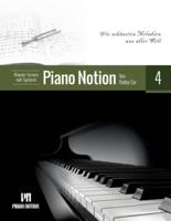 Klavier lernen mit System Piano Notion Buch Vier: Die schönsten Melodien aus aller Welt