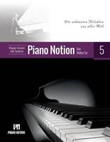 Klavier lernen mit System Piano Notion Buch Fünf: Die schönsten Melodien aus aller Welt