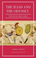 The Iliad and the Odyssey for Boys and Girls (Illustrated)