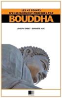 Les 42 Points D'enseignement Proférés Par Bouddha