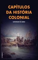Capítulos Da História Colonial