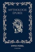 Mythologie Épurée