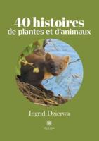 40 histoires de plantes et d'animaux