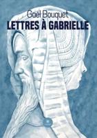 Lettres à Gabrielle