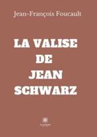 La Valise De Jean Schwarz