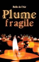 Plume Fragile