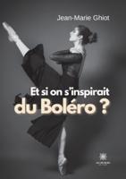 Et Si on S'inspirait Du Boléro ?