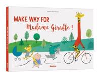 Make Way for Madame Giraffe!