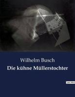 Die Kühne Müllerstochter