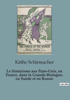 Le Féminisme Aux États-Unis, En France, Dans La Grande-Bretagne, En Suède Et En Russie