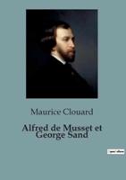 Alfred De Musset Et George Sand
