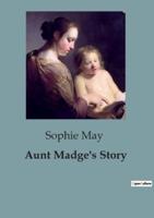 Aunt Madge's Story