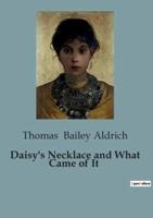 Daisy's Necklace and What Came of It