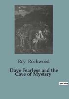 Dave Fearless and the Cave of Mystery