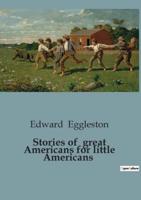 Stories of Great Americans for Little Americans