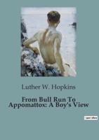 From Bull Run To Appomattox