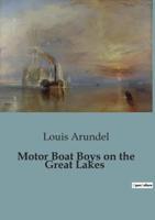 Motor Boat Boys on the Great Lakes