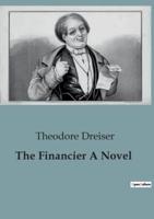 The Financier A Novel