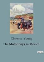 The Motor Boys in Mexico