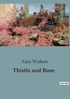 Thistle and Rose