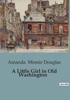 A Little Girl in Old Washington