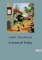 A Scout of Today