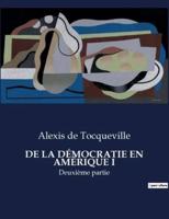 De La Démocratie En Amérique I