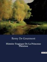 Histoire Tragique De La Princesse Phénissa