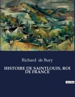 Histoire De Saintlouis, Roi De France