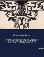 Jésus-Christ En Flandre, Melmoth Réconcilié