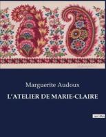 L'Atelier De Marie-Claire