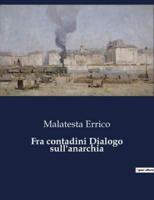 Fra Contadini Dialogo Sull'anarchia