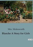 Blanche A Story for Girls