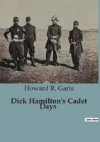 Dick Hamilton's Cadet Days