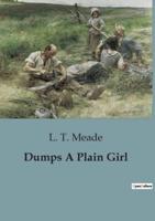 Dumps A Plain Girl