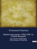 Histoire D'un Paysan - 1794 À 1795 - Le Citoyen Bonaparte