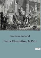 Par La Révolution, La Paix