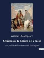 Othello Ou Le Maure De Venise