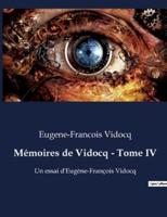 Mémoires De Vidocq - Tome IV