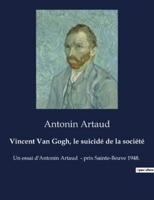 Vincent Van Gogh, Le Suicidé De La Société