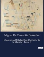 L'Ingénieux Hidalgo Don Quichotte De La Manche - Tome II