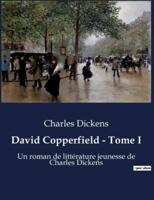 David Copperfield - Tome I