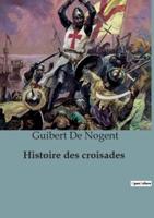 Histoire Des Croisades