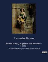 Robin Hood, Le Prince Des Voleurs - Tome I