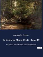 Le Comte De Monte-Cristo - Tome IV