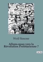Allons-Nous Vers La Révolution Prolétarienne ?