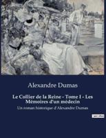 Le Collier De La Reine - Tome I - Les Mémoires D'un Médecin
